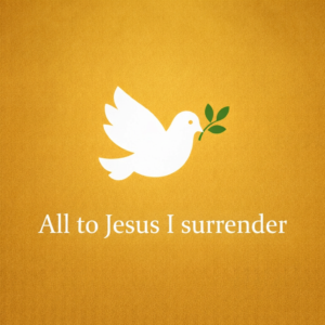 All to Jesus I surrender – Digital Download
